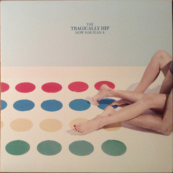 The Tragically Hip / Now For Plan A - LP