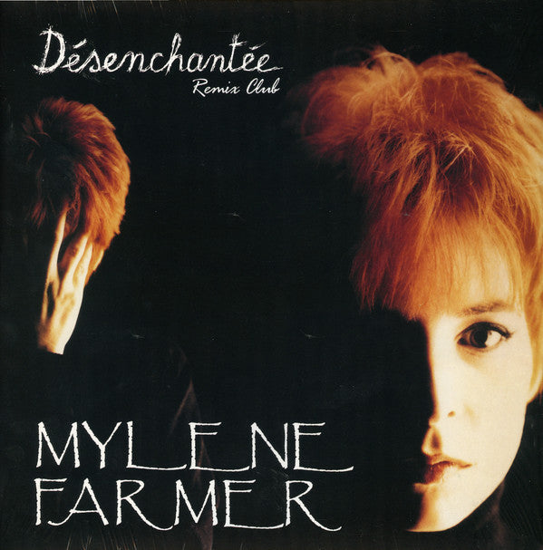 Mylène Farmer ‎/ Désenchantée (Remix Club) - 12&