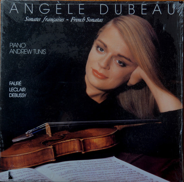 Angèle Dubeau / Andrew Tunis / Gabriel Fauré / Jean-Marie Leclair / Claude Debussy / French Sonatas For Violin And Piano / Sonatas Françaises Pour Violin Et Piano - LP Used