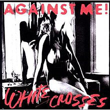 Against Me! ‎/ White Crosses - LP