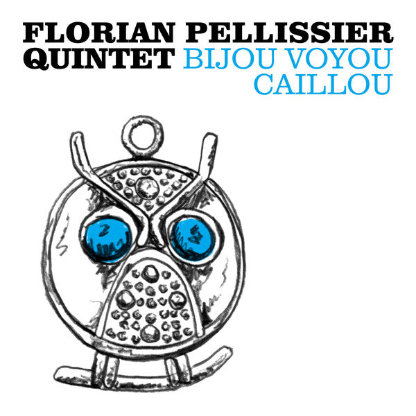 Florian Pellissier Quintet / Jewel Voyou Caillou - 2LP