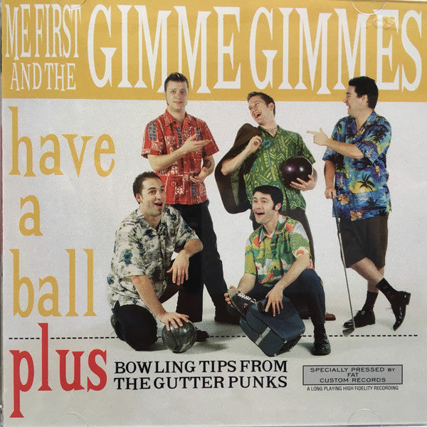 Me First And The Gimme Gimmes / Have A Ball - CD