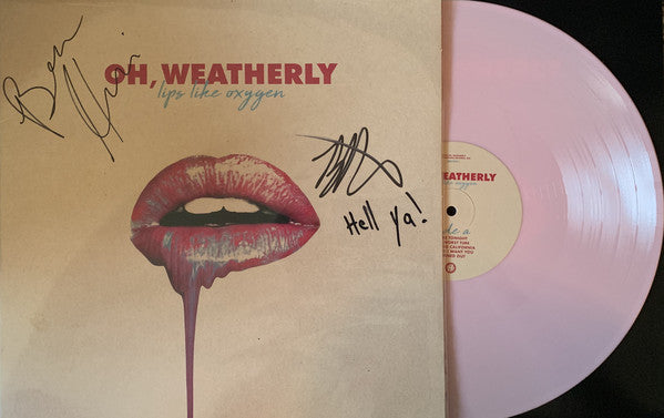 Oh, Weatherly / Lips Like Oxygen - LP Pink (Used)