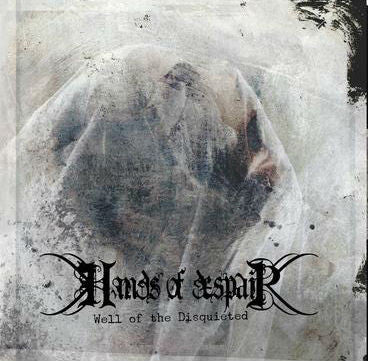 Hands Of Despair /‎ Well of the Disquieted - 3LP