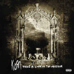 Korn / Take A Look In The Mirror - 2LP