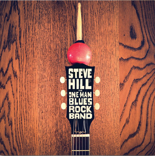 Steve Hill ‎/ The One Man Blues Rock Band - 2LP BLUE