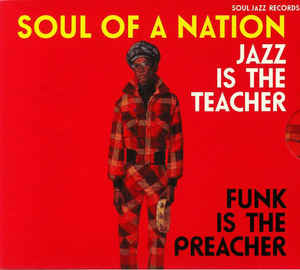 Various ‎/ Soul Of A Nation 2 (Jazz Is The Teacher Funk Is The Preacher: Afro-Centric Jazz, Street Funk And The Roots Of Rap In The Black Power Era 1969-75) - CD