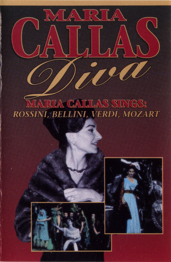 Maria Callas / Diva (Maria Callas Sings: Rossini, Bellini, Verdi, Mozart) - K7