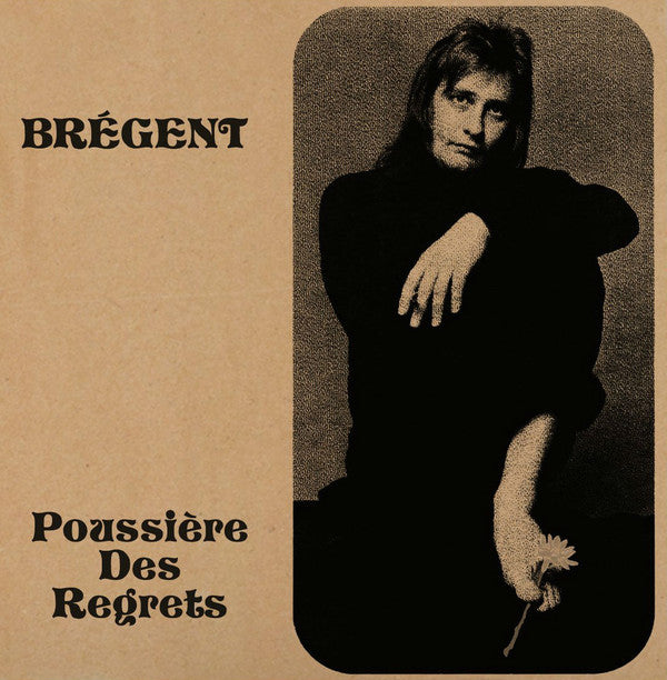 Brégent ‎/ Poussière Des Regrets - LP