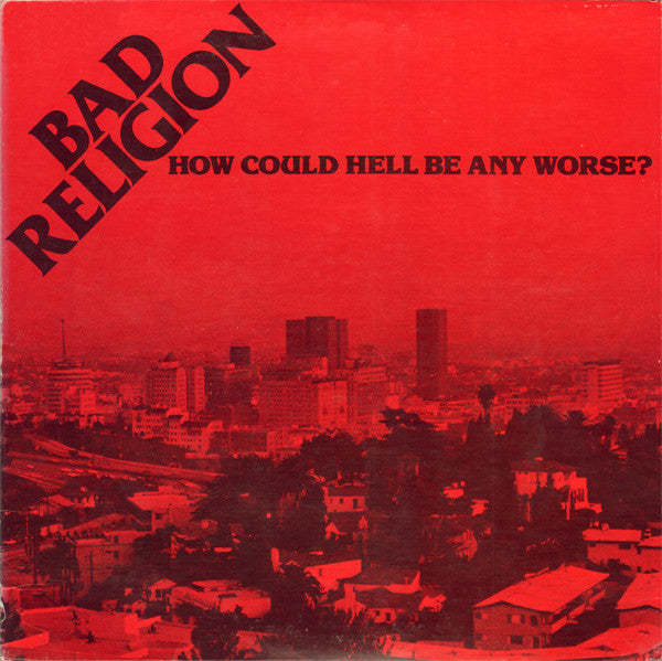 Bad Religion ‎/ How Could Hell Be Any Worse? - LP