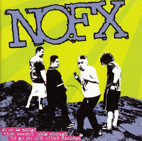 NOFX / 45 Or 46 Songs That Weren&