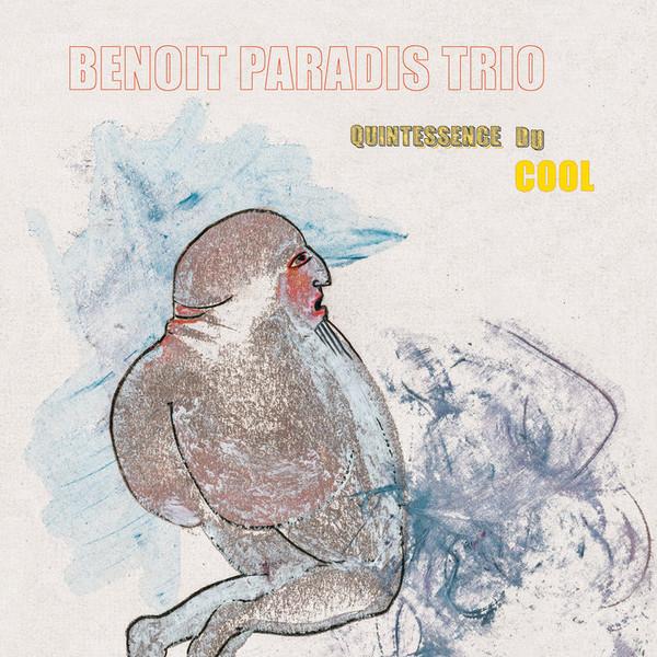 Benoit Paradis Trio / Quintessence du cool - CD