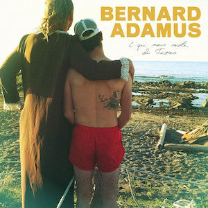 Bernard Adamus / What&