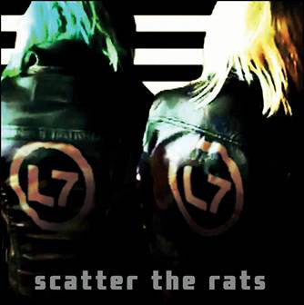 L7 ‎/ Scatter the Rats - LP