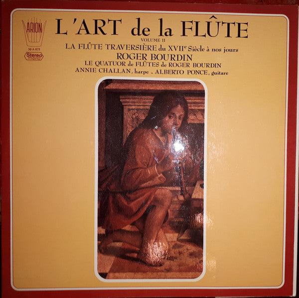 Roger Bourdin, The Flute Quartet By Roger Bourdin, Annie Challan, Alberto Ponce (2) ‎/ The Art Of The Flute, Volume II, The Traverse Flute From The 17th Century To Our Days - LP (used)