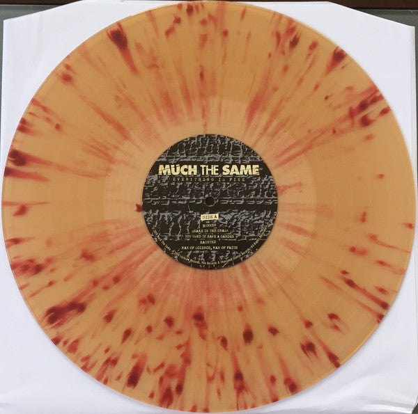 Much The Same ‎/ Everything Is Fine - LP Trans Beer w/ Cherry Cola splatter (Used)