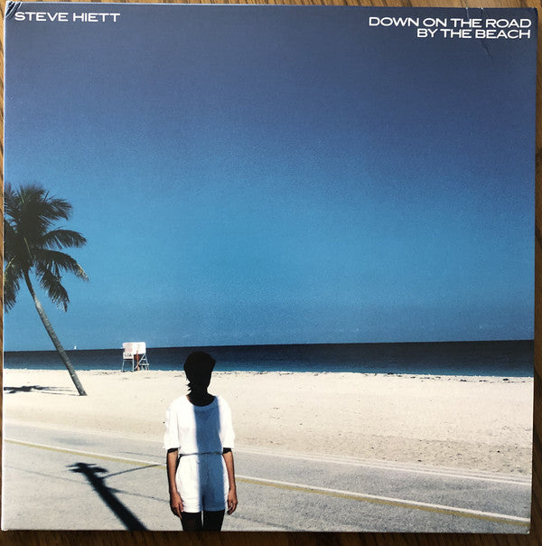 Steve Hiett ‎/ Down On The Road By The Beach - LP