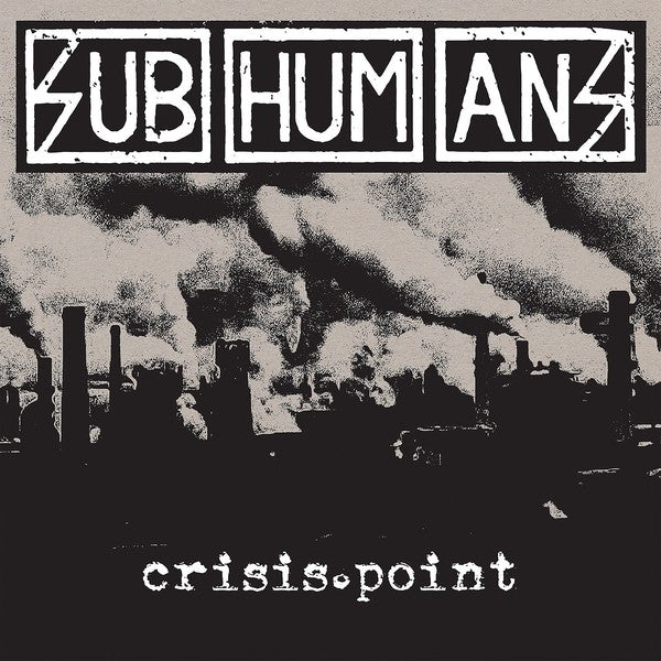 Subhumans ‎/ Crisis Point - LP (Used)