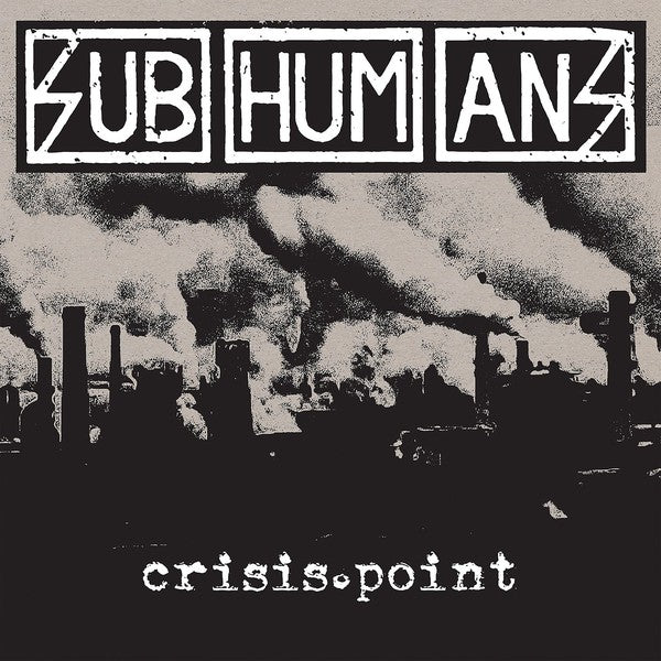 Subhumans ‎/ Crisis Point - LP