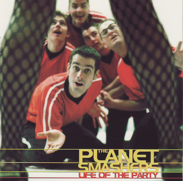 The Planet Smashers ‎/ Life Of The Party - CD