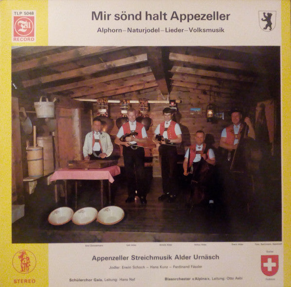 Streichmusik Alder Urnäsch, Jodel: Erwin Schoch, Hans Kunz, Ferdinand Fässler, Schülerchor Gais, Blasorchester Alpina ‎/ Mir sönd halt Appezeller - LP (used)
