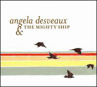 Angela Desveaux & The Mighty Ship ‎/ Angela Desveaux & The Mighty Ship - LP