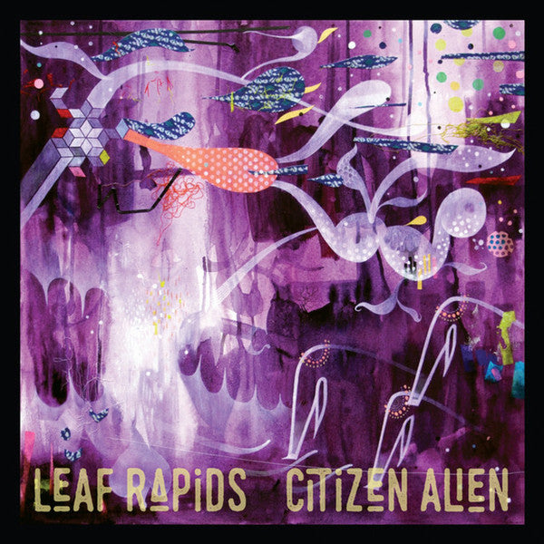 Leaf Rapids ‎/ Citizen Alien - LP