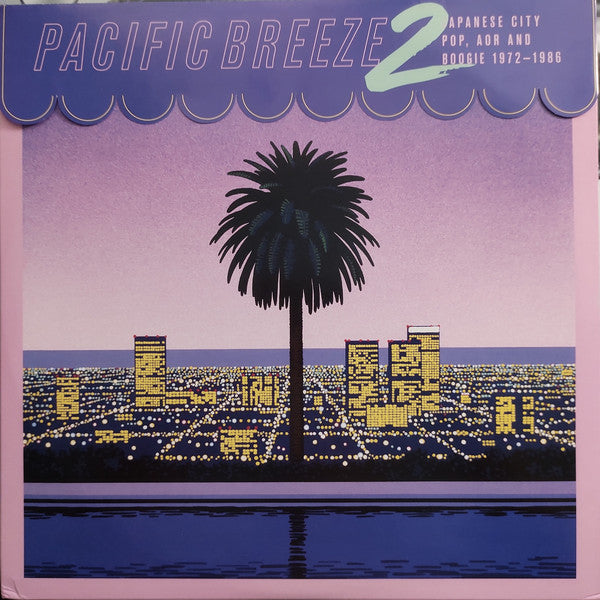 Various / Pacific Breeze 2: Japanese City Pop, AOR &amp; Boogie 1972-1986 - 2LP