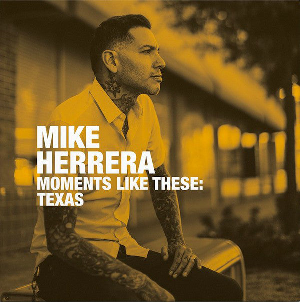 Mike Herrera / Moments Like These: Texas - LP Used 10" yellow/red split