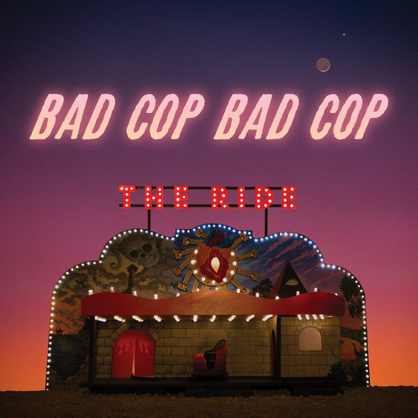 Bad Cop Bad Cop ‎/ The Ride - LP
