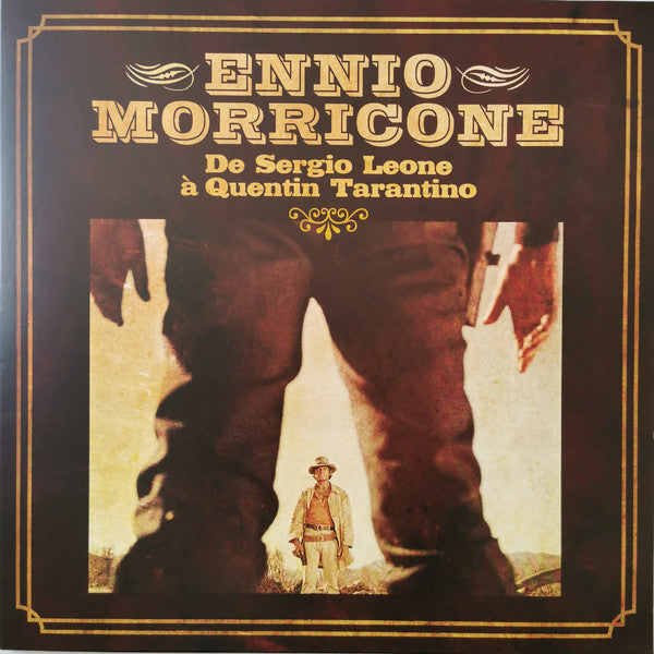 Ennio Morricone ‎/ Ennio Morricone De Sergio Leone À Quentin Tarantino - LP