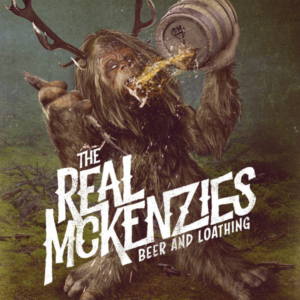 The Real McKenzies / Beer And Loathing - LP