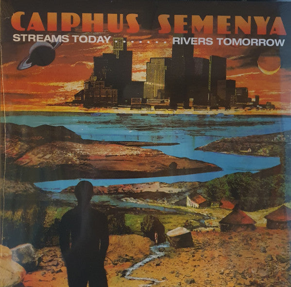 Caiphus Semenya / Streams Today…Rivers Tomorrow - LP