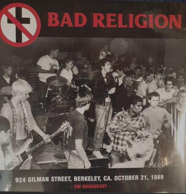 Bad Religion ‎/ 924 Gilman Street, Berkeley, CA. October 21, 1989 - LP UNOFFICIAL
