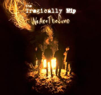 The Tragically Hip / We Are The Same - LP