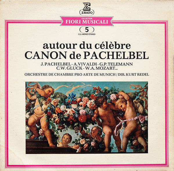 J. Pachelbel* - A. Vivaldi* - G.P. Telemann* - C.W. Gluck* - W.A. Mozart* ... Orchestre De Chambre Pro Arte De Munich* / Dir. Kurt Redel ‎/ Autour Du Célèbre Canon De Pachelbel - LP Used