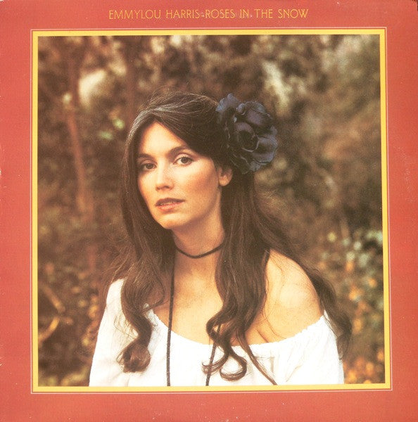 Emmylou Harris / Roses In The Snow - LP Used