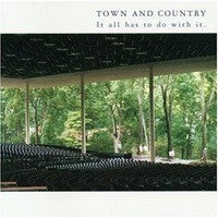 Town And Country ‎/ It All Has To Do With It. - LP