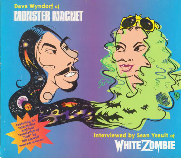 Dave Wyndorf Of Monster Magnet / Interviewed By Sean Yseult Of White Zombie - CD Used