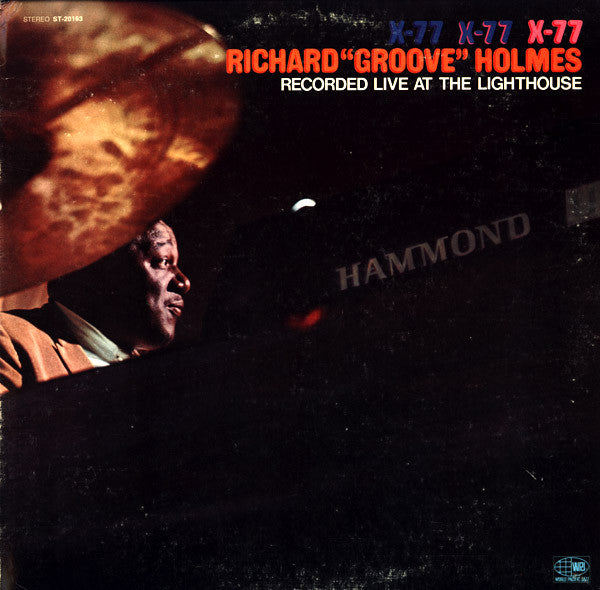 Richard "Groove" Holmes / X-77 (Recorded Live At The Lighthouse) - LP Used