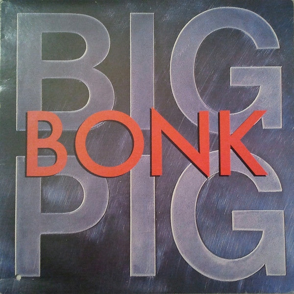 Big Pig / Bonk - LP Used