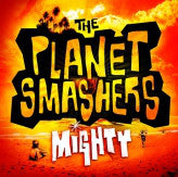 The Planet Smashers ‎/ Mighty - LP Used yellow OR peach