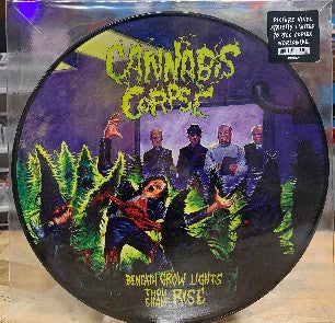 Cannabis Corpse / Beneath Grow Lights Thou Shalt Rise - LP PICT DISC