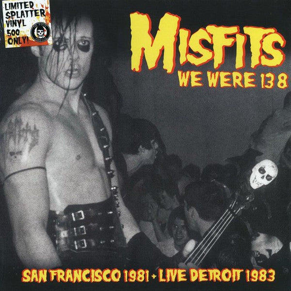 Misfits / We Were 138 (San Francisco 1981 + Live Detroit 1983) - LP SPLATTER