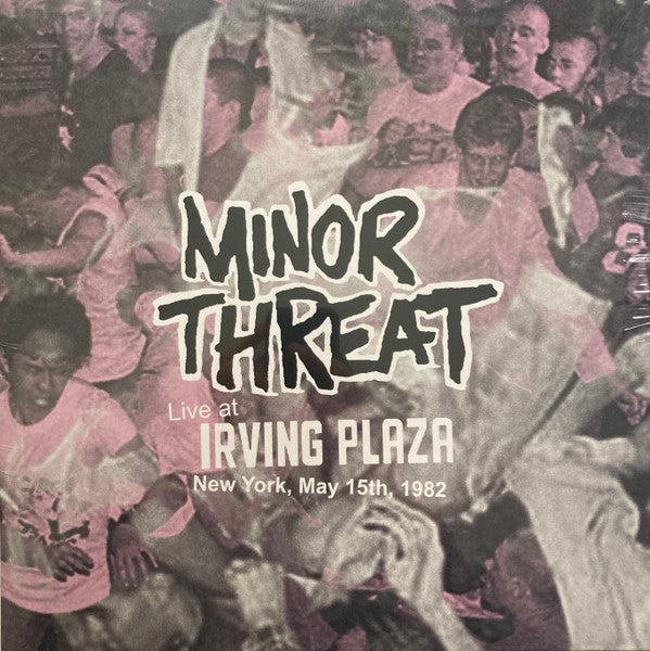 Minor Threat / Live at Irving Plaza, New York, May 15th, 1982 - LP