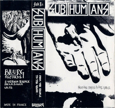 Subhumans / From The Cradle To The Grave - K7 (Used)