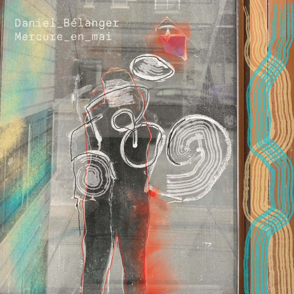 Daniel Bélanger / Mercure en mai - LP