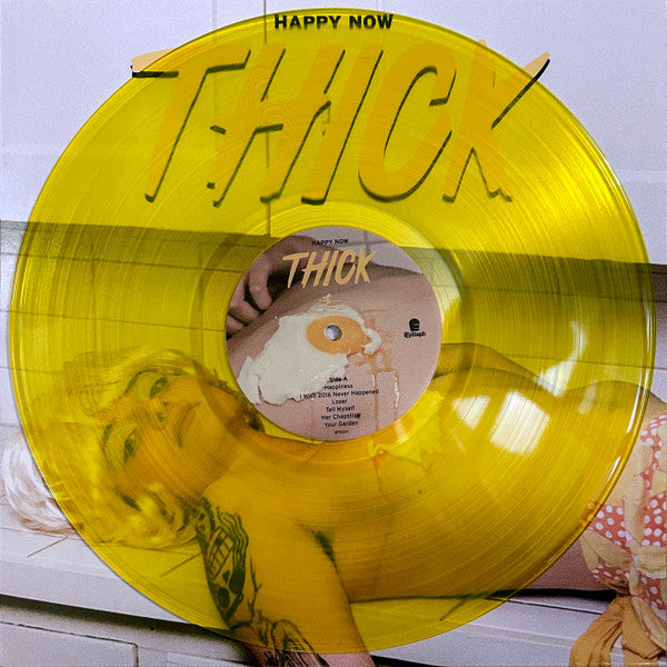 Thick / Happy Now - LP YELLOW