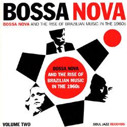 Soul Jazz Presents ‎/ Bossa Nova - Bossa Nova And The Rise Of Brazilian Music In The 1960s - Volume Two - 2LP