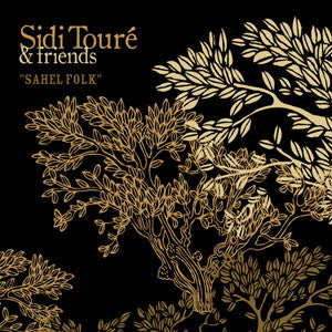 Sidi Touré & Friends / Sahel Folk - LP